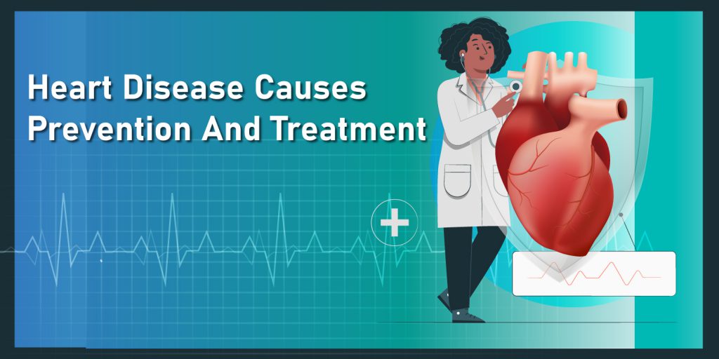 heart-disease-causes-prevention-and-treatment