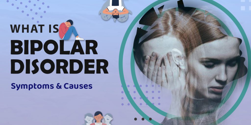 What is Bipolar Disorder – Symptoms, Causes | Kayawell