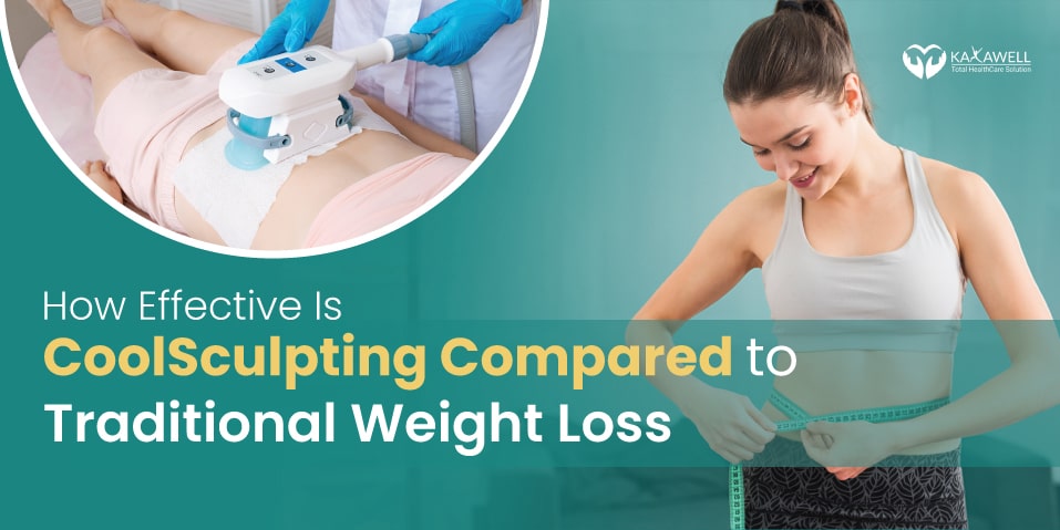 How Effective Is CoolSculpting Compared to Traditional Weight Loss Methods