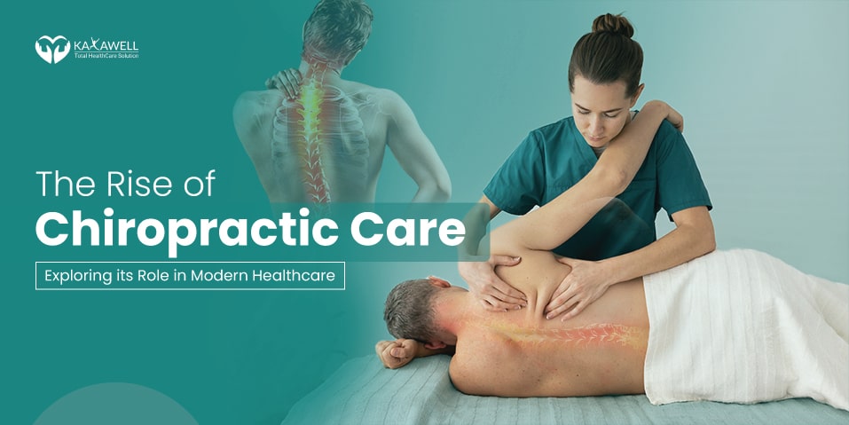 The Rise of Chiropractic Care