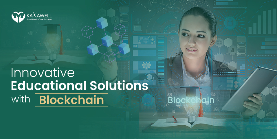 Innovative Educational Solutions with Blockchain